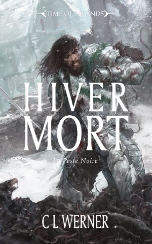 [La Peste Noire 01] • Hiver Mort